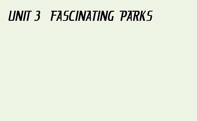 2021_2022年新教材高中英语UNIT3FASCINATINGPARKSSectionⅠReadingandThinking课件新人教版选择性必修第一册第1页