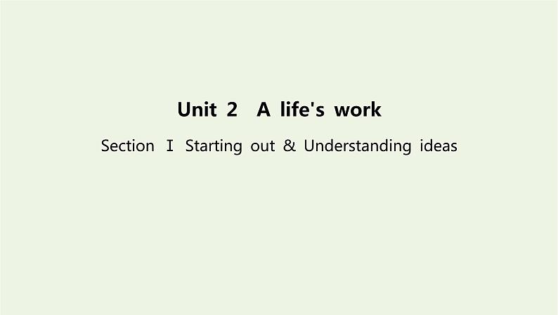 新教材高中英语Unit2Alife’sworkSectionⅠStartingout&Understandingideas课件外研版选择性必修第三册01