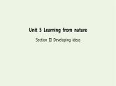 新教材高中英语Unit5LearningfromnatureSectionⅢDevelopingideas课件外研版选择性必修第三册