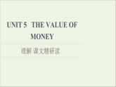 2021_2022学年新教材高中英语UNIT5THEVALUEOFMONEY理解课文精研读课件新人教版必修第三册