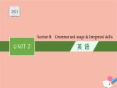 2021-2022学年高中英语新牛津版选择性必修一：Unit2 The universal language  SectionB  Grammar and usage  课件