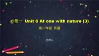 高中外研版 (2019)Unit 6 At one with nature示范课ppt课件