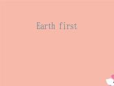2021年高中英语新外研版必修第二册 Unit 6  Earth first   understanding ideas  同课异构  课件