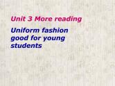 牛津上海版高中二年级第一学期Unit 3 Contemporary style more reading Uniform fashion课件