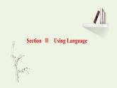 2021_2022学年新教材高中英语UNIT4JOURNEYACROSSAVASTLANDSectionⅢUsingLanguage课件新人教版选择性必修第二册
