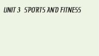 英语必修 第一册Unit 3 Sports and fitness复习课件ppt