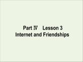 北師大版必修第二冊Unit4 Information Technology PartⅣLesson3InternetandFriendships課件