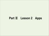 北师大版必修第二册Unit4 Information Technology PartⅢLesson2Apps课件