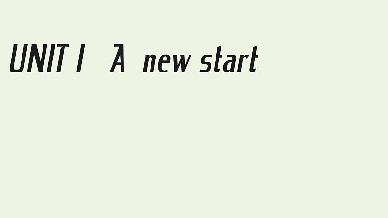 外研版必修第一册Unit1 A new start SectionⅠStartingout&Understandingideas课件01