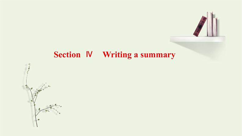 外研版必修第一册Unit6AtonewithnatureSectionⅣWritingasummary课件01
