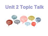 新北师大高中英语第一册必修一Unit 2 Topic Talk课件PPT