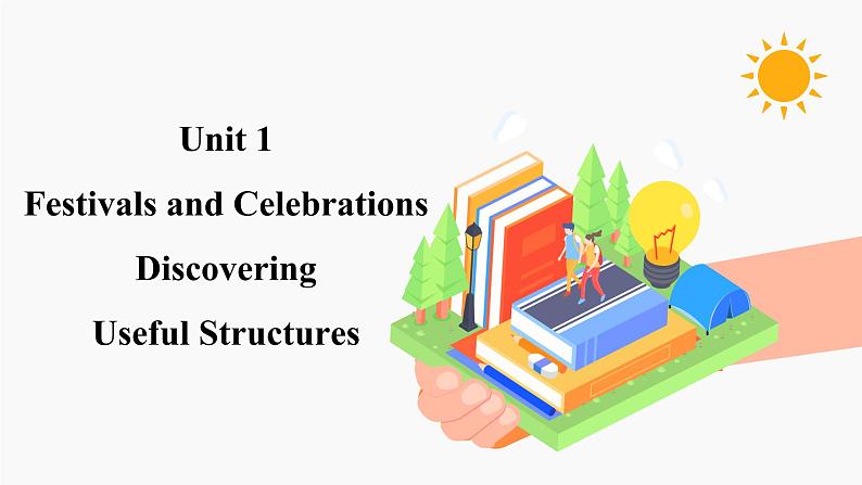 Unit 1 Discovering Useful Structures 课件 高中英语新人教版必修第三册（2022学年）第1页