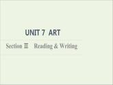 2021_2022学年新教材高中英语UNIT7ARTSectionⅢReading&Writing课件北师大版必修第三册