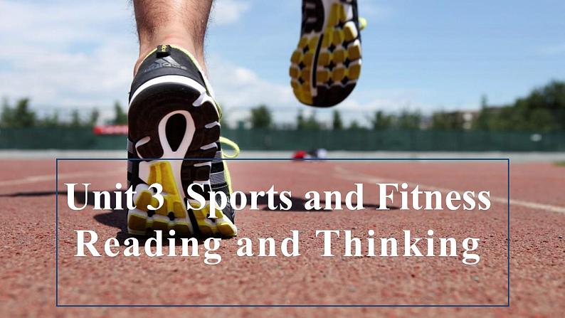 人教版高中英语必修一 Unit 3  Sports and Fitness    课件01