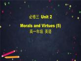 2.5高一英语(人教版)-必修三 Unit 2 Morals And Virtues (5)-2PPT课件