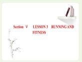 北师大版高中英语必修第一册UNIT2SPORTSANDFITNESSSectionⅤLESSON3RUNNINGANDFITNESS课件+学案+课时检测