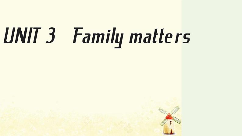 外研版高中英语必修第一册Unit3FamilymattersSectionⅠStartingout&Understandingideas课件+学案+单元质量检测01