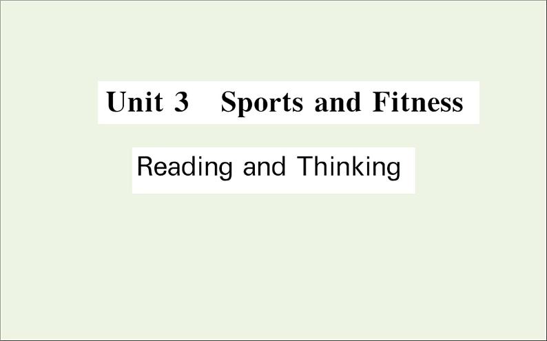 2021_2022学年新教材高中英语Unit3SportsandFitnessReadingandThinking课件新人教版必修第一册第1页