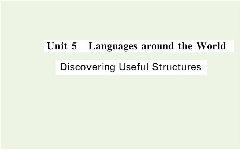 2021_2022学年新教材高中英语Unit5LanguagesaroundtheWorldDiscoveringUsefulStructures课件新人教版必修第一册第1页