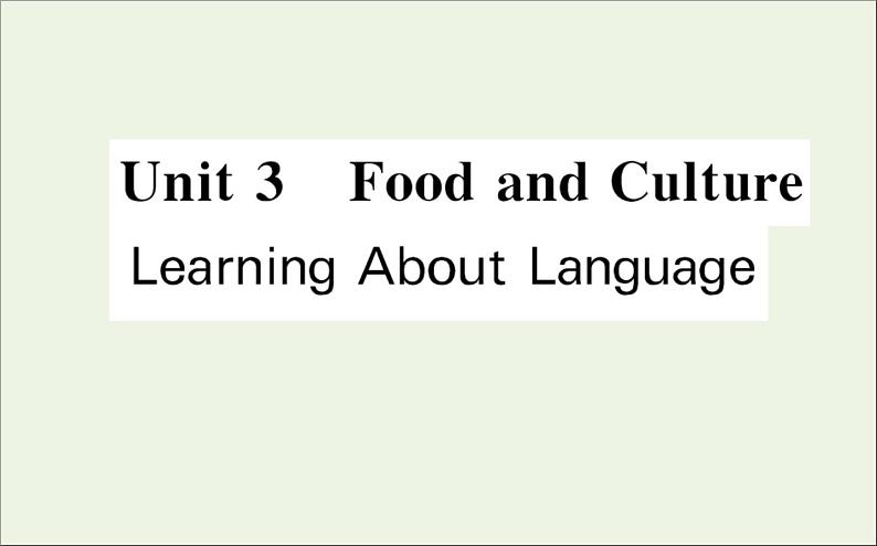 2021_2022学年新教材高中英语Unit3FoodandCultureLearningAboutLanguage课件新人教版选择性必修第二册第1页