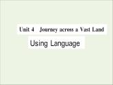 2021_2022学年新教材高中英语Unit4JourneracrossaVastLandUsingLanguage课件新人教版选择性必修第二册