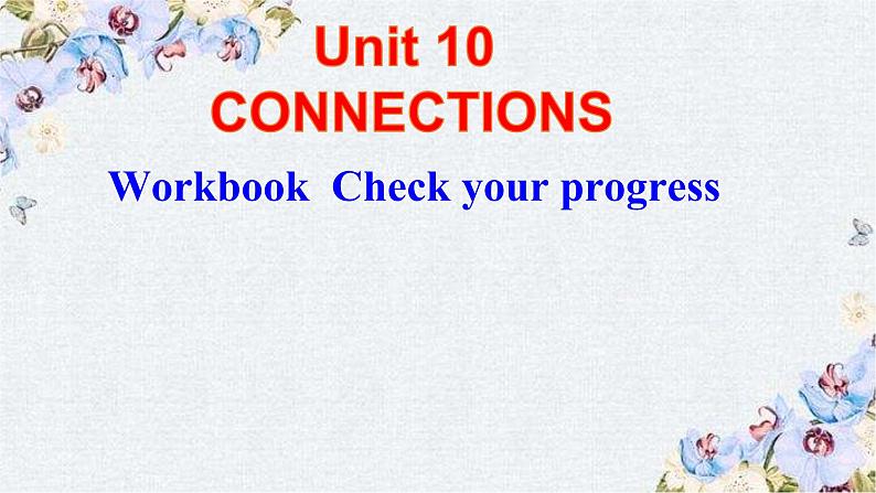 北师大2019选修四U10 Check Your Progress-2021-2022学年高二英语教学课件01