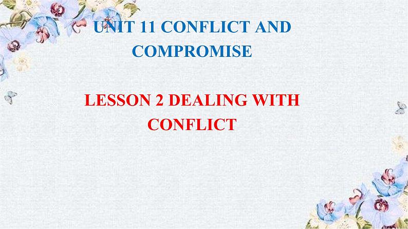 U11 L2 Dealing with conflict-高三英语教学课件+音视频素材01