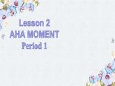 U12 Lesson 2 Aha moment高二英语教学课件+音视频素材（北师大2019版选择性必修四）