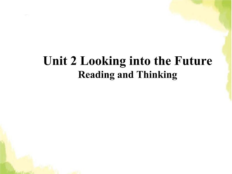 人教版高中英语选择性必修第一册unit 2 looking into the future sectiona reading and thinking课件第1页