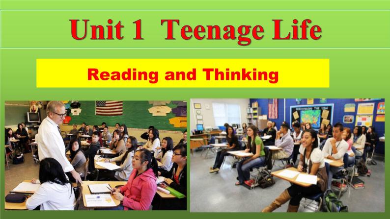 Unit1 Teenage Life Reading and Thinking课件01