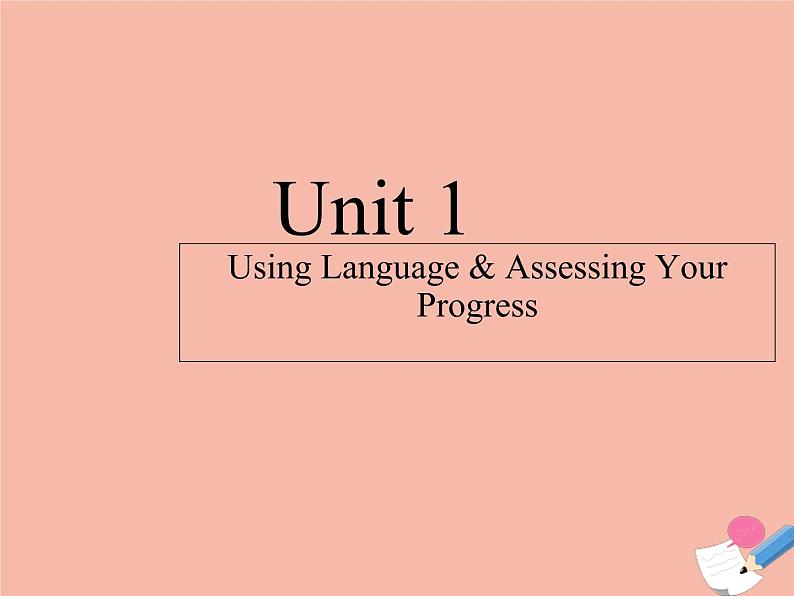 人教版高中英语选择性必修第一册unit 1 people of a chievement sectionc using language and assessing your progress课件第1页