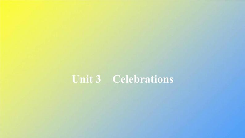 北师大版高中英语必修第一册Unit3CelebrationsTopicTalk&Lesson1作业课件01