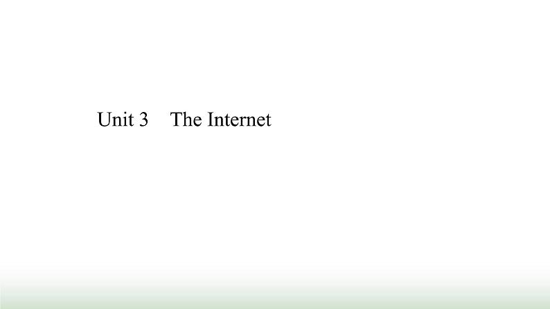 新人教版高中英语必修第二册Unit3TheInternet课件第1页