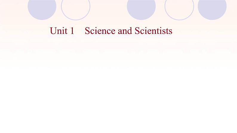 浙江专用新人教版高中英语选择性必修2Unit1ScienceandScientists课件01