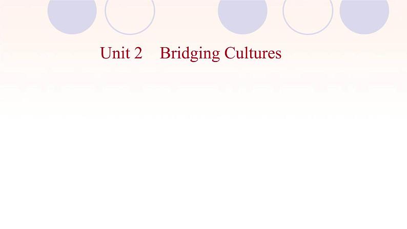 浙江专用新人教版高中英语选择性必修2Unit2BridgingCultures课件第1页