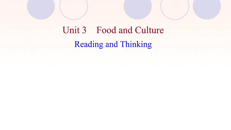 浙江专用新人教版高中英语选择性必修2Unit3FoodandCultureReadingandThinking课件01