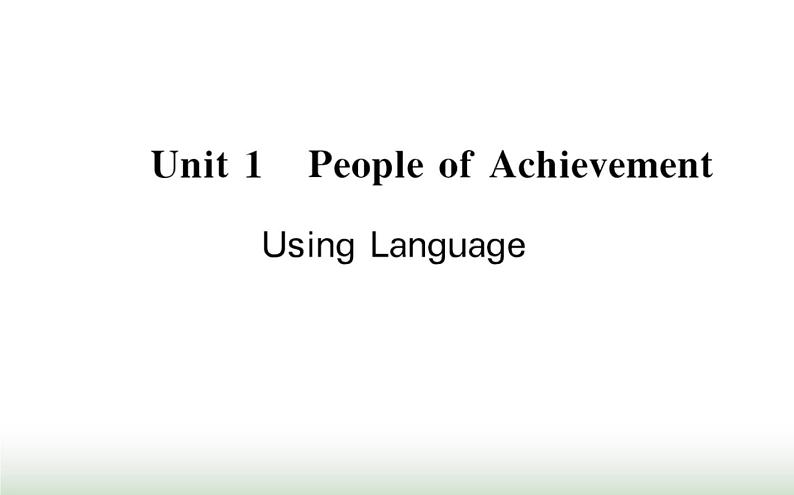 新人教版高中英语选择性必修第一册Unit1PeopleofAchievementUsingLanguage课件第1页