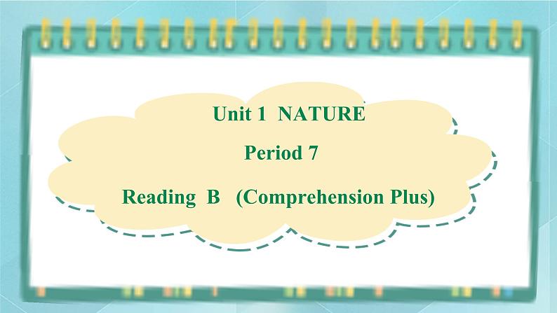 上外版2020高中英语必修二Unit 1 Nature Period 7 课件01