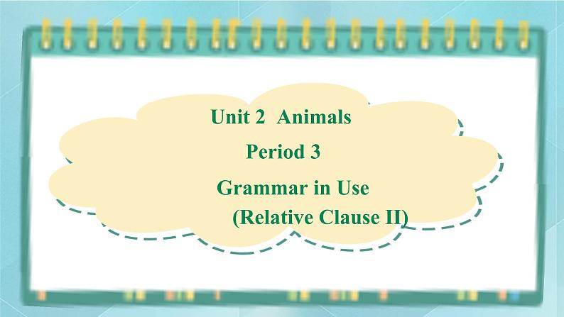 上外版2020高中英语必修二unit 2 animals period 3课件01