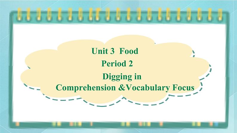 上外版2020高中英语必修二Unit 3 food Period 2  Digging in课件01