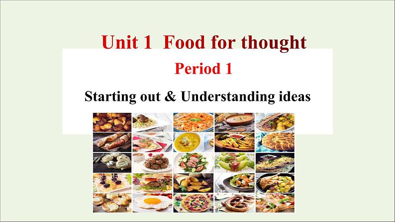 20212022版新教材高中英语Unit1FoodforthoughtPeriod1Startingout&Understandingideas课件外研版必修第二册第1页