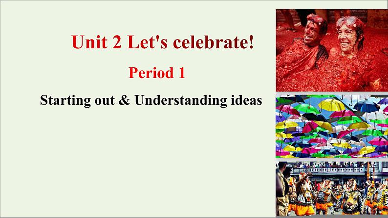 20212022版新教材高中英语Unit2Let’scelebrate!Period1Startingout&Understandingideas课件外研版必修第二册01