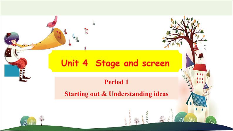 20212022版新教材高中英语Unit4StageandscreenPeriod1Startingout&Understandingideas课件外研版必修第二册01