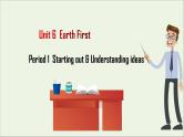 20212022版新教材高中英语Unit6EarthFirstPeriod1Startingout&Understandingideas课件外研版必修第二册