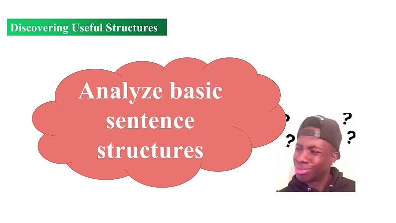 Welcome Unit Period 3 Discovering useful structures（课件）-2022-2023学年上学期高一英语同步教学备课件（人教版新教材必修第一册）02