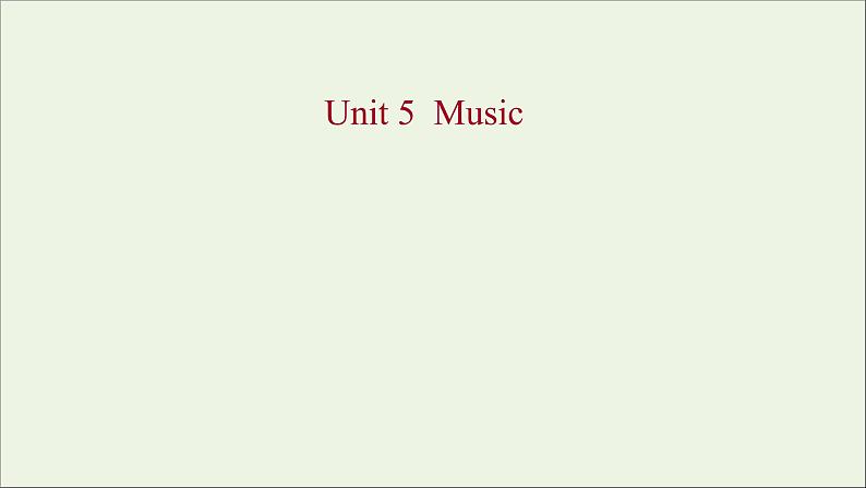 2021_2022新教材高中英语Unit5Music课件新人教版必修第二册01