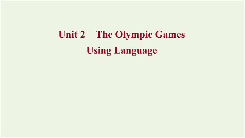 2021_2022学年高中英语Unit2TheOlympicGamesUsingLanguage课件新人教版必修2第1页