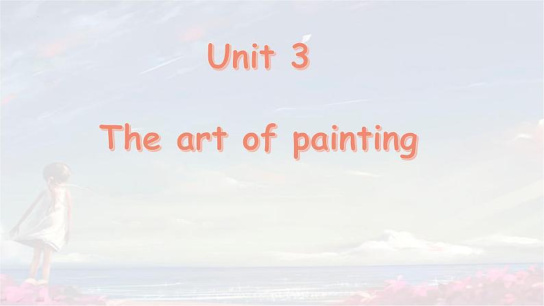 牛津译林版 选择性必修第一册Unit3 The art of painting Reading 2 知识点  李01