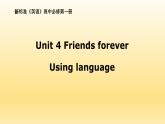 外研版必修一Unit 4 Friends forever Using language PPT