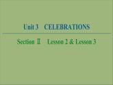 北师大版高中英语必修第一册unit 3 celebrations sectionⅱlesson2 and lesson3课件